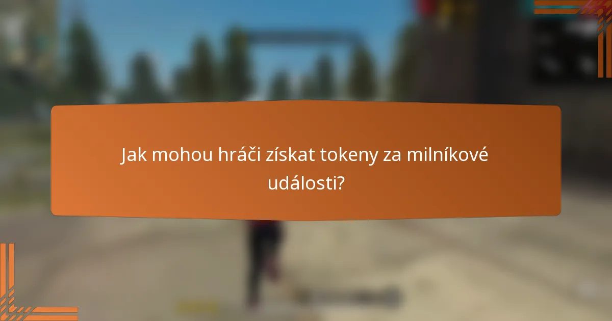 Jak mohou hráči získat tokeny za milníkové události?