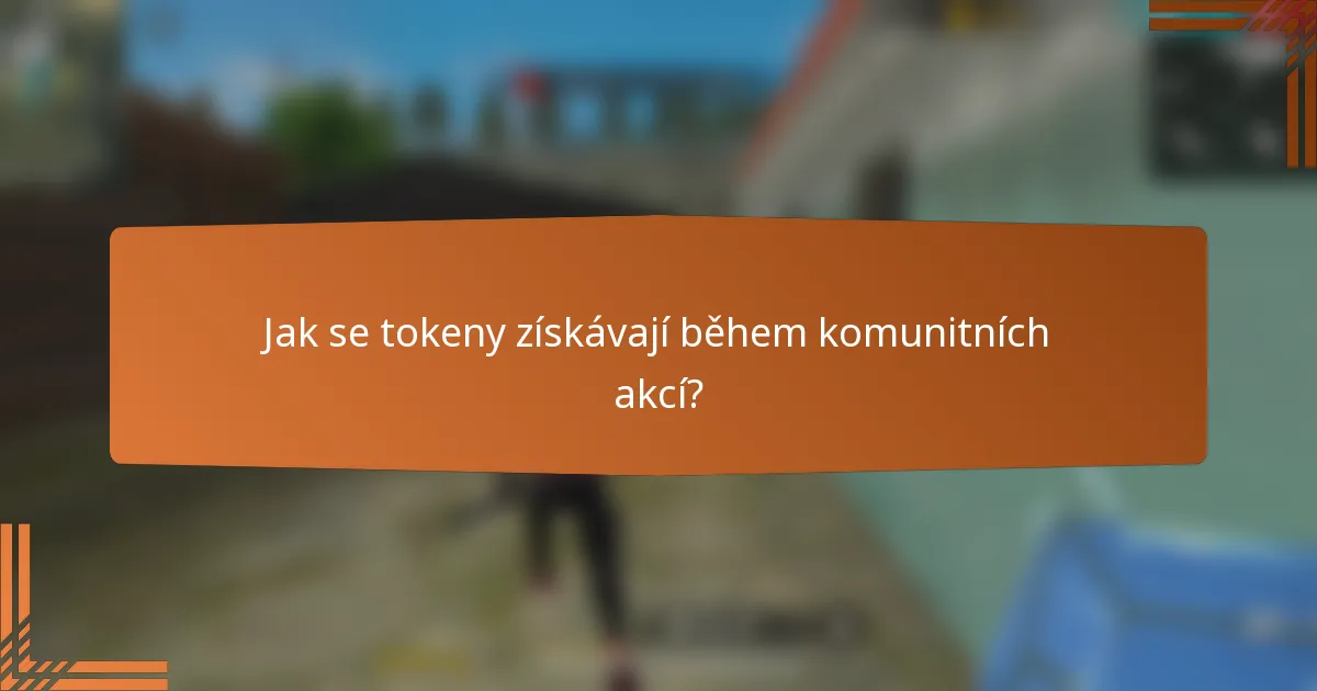 Jak se tokeny získávají během komunitních akcí?