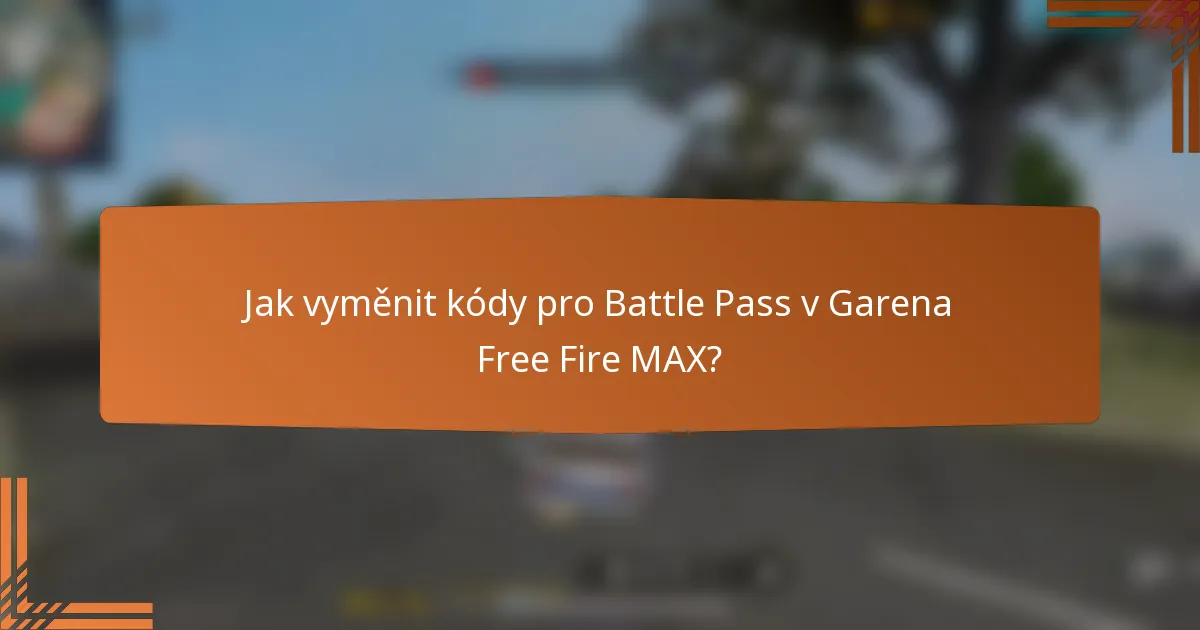 Jak vyměnit kódy pro Battle Pass v Garena Free Fire MAX?