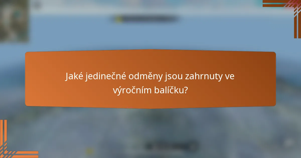 Jaké jedinečné odměny jsou zahrnuty ve výročním balíčku?