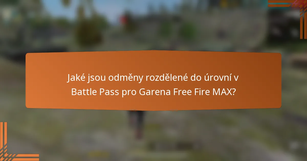 Jaké jsou odměny rozdělené do úrovní v Battle Pass pro Garena Free Fire MAX?