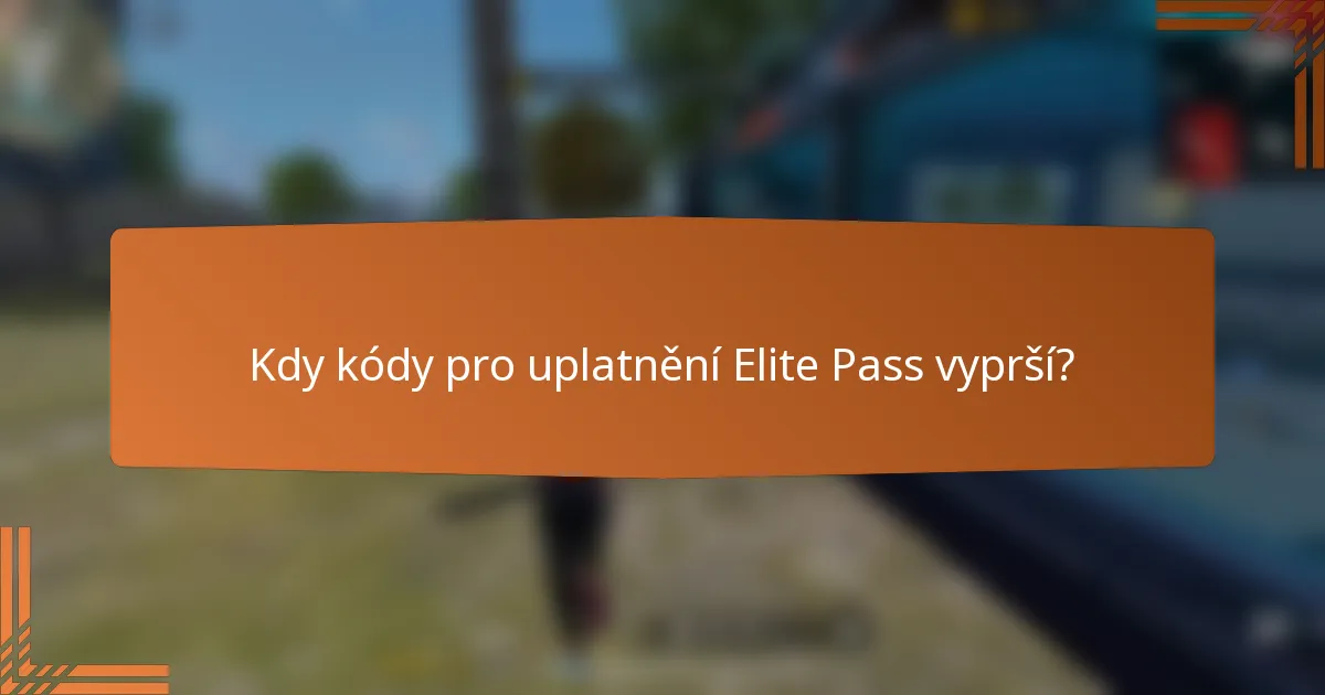 Kdy kódy pro uplatnění Elite Pass vyprší?