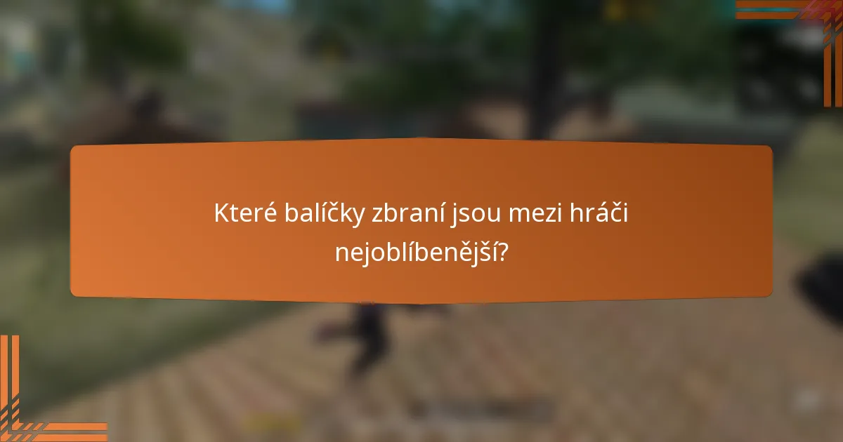 Které balíčky zbraní jsou mezi hráči nejoblíbenější?